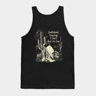 Godfidence Knowing I Can't But He Can Boots Desert Tank Top